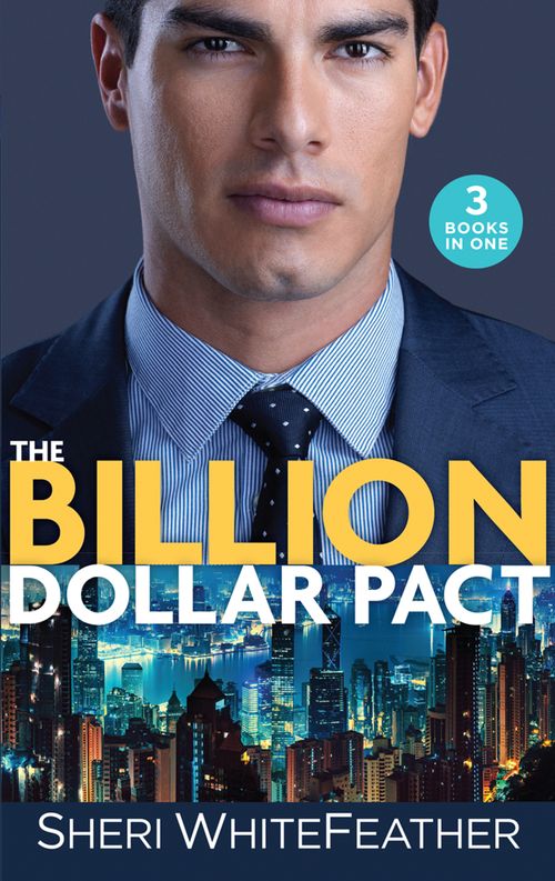 The Billion Dollar Pact: Waking Up with the Boss (Billionaire Brothers Club) / Single Mom, Billionaire Boss / Paper Wedding, Best-Friend Bride (9781474095921)
