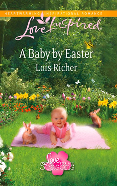 A Baby By Easter (Love For All Seasons, Book 2) (Mills & Boon Love Inspired): First edition (9781472021892)
