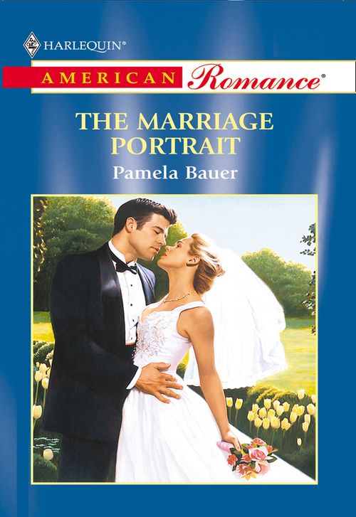 The Marriage Portrait (Mills & Boon American Romance): First edition (9781474021661)