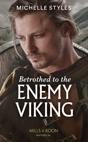 Betrothed To The Enemy Viking (Vows and Vikings, Book 2) (Mills & Boon Historical) (9780008909765)