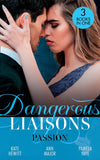 Dangerous Liaisons: Passion: Moretti's Marriage Command / A Scandal So Sweet / Seduced by the Playboy (9780008917210)