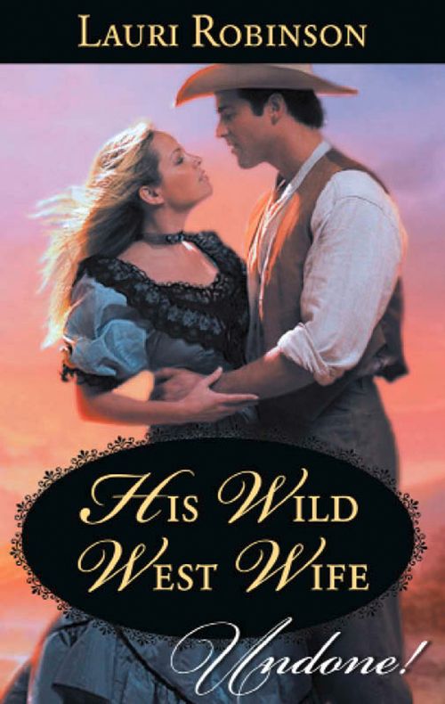 His Wild West Wife (Mills & Boon Historical Undone): First edition (9781472008862)
