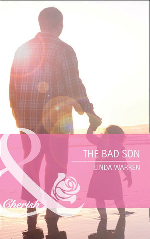 The Bad Son (Mills & Boon Cherish): First edition (9781472056962)