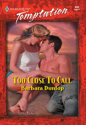 Too Close To Call (Mills & Boon Temptation): First edition (9781474018074)