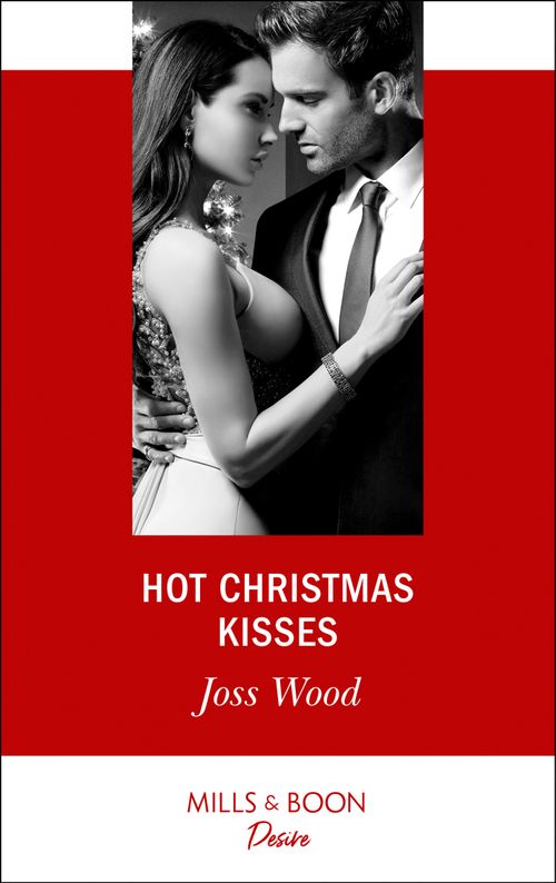 Hot Christmas Kisses (Love in Boston, Book 2) (Mills & Boon Desire) (9781474076838)