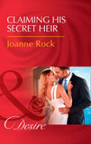 Claiming His Secret Heir (The McNeill Magnates, Book 5) (Mills & Boon Desire) (9781474076111)