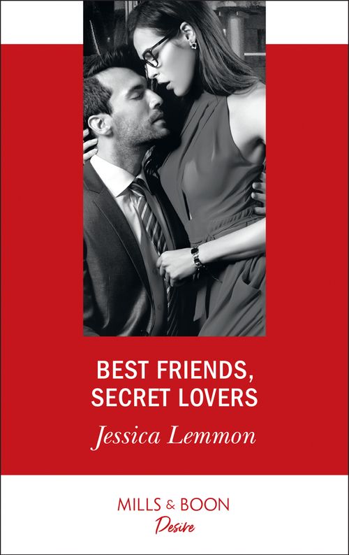 Best Friends, Secret Lovers (Mills & Boon Desire) (The Bachelor Pact, Book 1) (9781474092074)