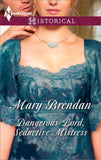 Dangerous Lord, Seductive Mistress (Mills & Boon Historical): First edition (9781474027274)