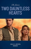 Two Dauntless Hearts (Mission: Six, Book 2) (Mills & Boon Heroes) (9781474078986)