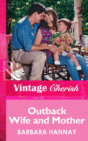 Outback Wife and Mother (Mills & Boon Vintage Cherish): First edition (9781472067999)