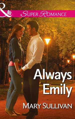 Always Emily (Mills & Boon Superromance): First edition (9781472095756)