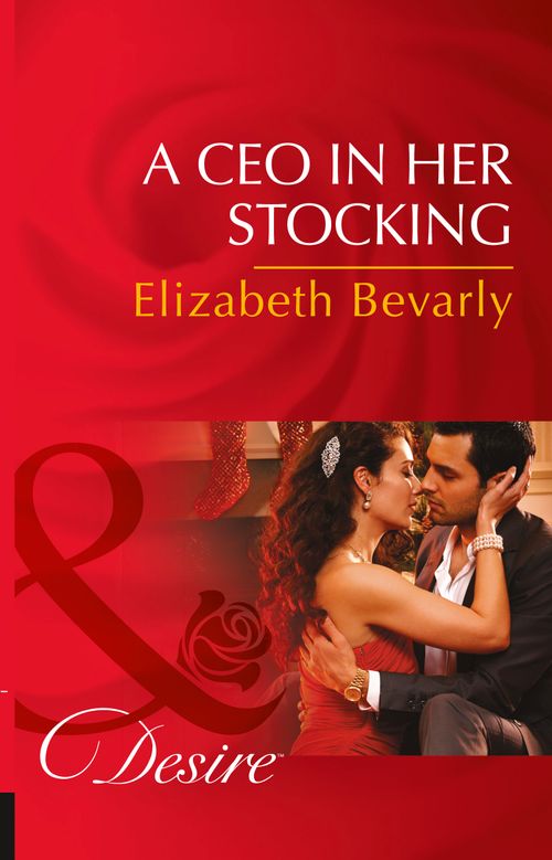 A Ceo In Her Stocking (The Accidental Heirs, Book 2) (Mills & Boon Desire) (9781474003643)