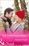 The Christmas Ranch (Mills & Boon Cherish) (The Cowboys of Cold Creek, Book 13): First edition (9781472048936)