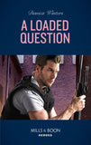 A Loaded Question (STEALTH: Shadow Team, Book 1) (Mills & Boon Heroes) (9780008911805)