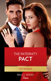 The Paternity Pact (Mills & Boon Desire) (Texas Cattleman's Club: Rags to Riches, Book 3) (9780008904494)