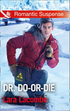 Dr. Do-Or-Die (Doctors in Danger, Book 2) (Mills & Boon Romantic Suspense) (9781474062893)