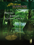 Bayou Justice (Mills & Boon Love Inspired): First edition (9781408965962)