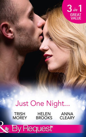 Just One Night...: Fiancée For One Night / Just One Last Night / The Night That Started It All (Mills & Boon By Request) (9781474042918)