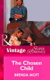 The Chosen Child (Count on a Cop, Book 21) (Mills & Boon Vintage Superromance): First edition (9781472025777)