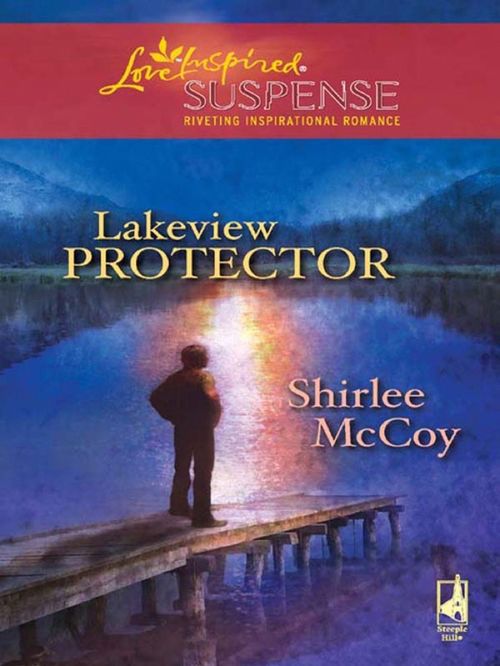 Lakeview Protector (Mills & Boon Love Inspired): First edition (9781408966945)