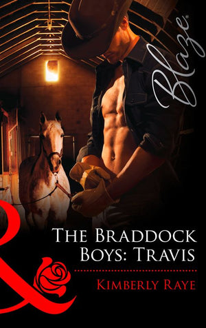 The Braddock Boys: Travis (Mills & Boon Blaze): First edition (9781472056535)