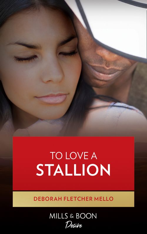 To Love A Stallion (The Stallion Brothers, Book 1): First edition (9781472020468)