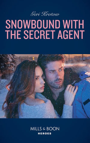 Snowbound With The Secret Agent (Mills & Boon Heroes) (Silver Valley P.D., Book 7) (9781474093545)
