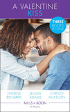A Valentine Kiss: A Marriage Worth Saving / Tempted by Her Tycoon Boss / The Unforgettable Spanish Tycoon (Mills & Boon By Request) (9781474093057)