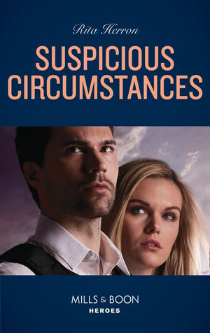Suspicious Circumstances (Mills & Boon Heroes) (A Badge of Honor Mystery, Book 4) (9780008905699)