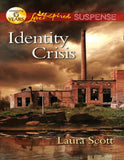 Identity Crisis (Mills & Boon Love Inspired Suspense): First edition (9781408981214)