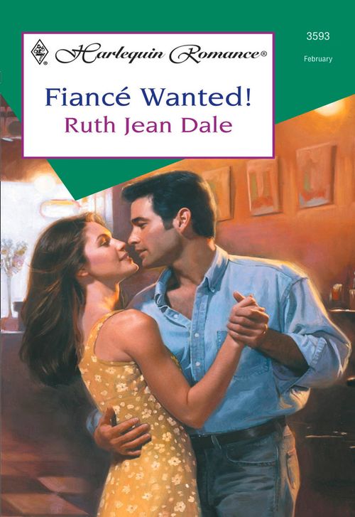 Fiance Wanted (Mills & Boon Cherish): First edition (9781474027014)