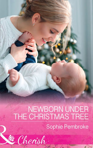 Newborn Under The Christmas Tree (Mills & Boon Cherish) (9781474060370)