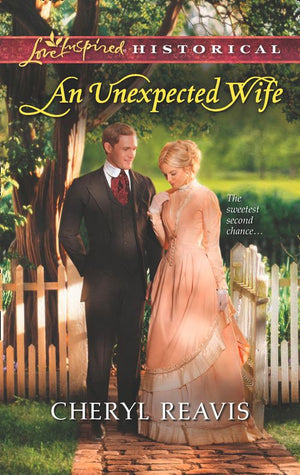 An Unexpected Wife (Mills & Boon Love Inspired Historical): First edition (9781472014306)