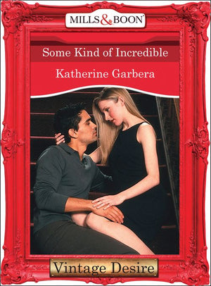 Some Kind of Incredible (20 Amber Court, Book 2) (Mills & Boon Desire): First edition (9781472037817)