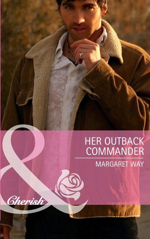 Her Outback Commander (Mills & Boon Cherish): First edition (9781408902837)