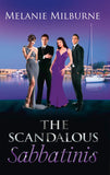 The Scandalous Sabbatinis: Scandal: Unclaimed Love-Child (The Sabbatini Brothers, Book 1) / Shock: One-Night Heir (The Sabbatini Brothers, Book 2) / The Wedding Charade (The Sabbatini Brothers, Book 3): First edition (9781472018205)