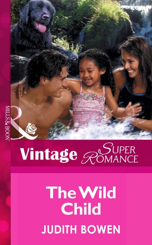 The Wild Child (Mills & Boon Vintage Superromance): First edition (9781472026323)
