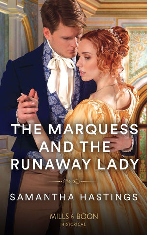 The Marquess And The Runaway Lady (Mills & Boon Historical) (9780008929565)