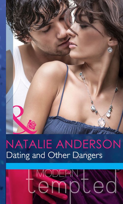 Dating and Other Dangers (Mills & Boon Modern Heat): First edition (9781408997642)