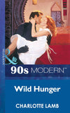 Wild Hunger (Mills & Boon Vintage 90s Modern): First edition (9781408985366)