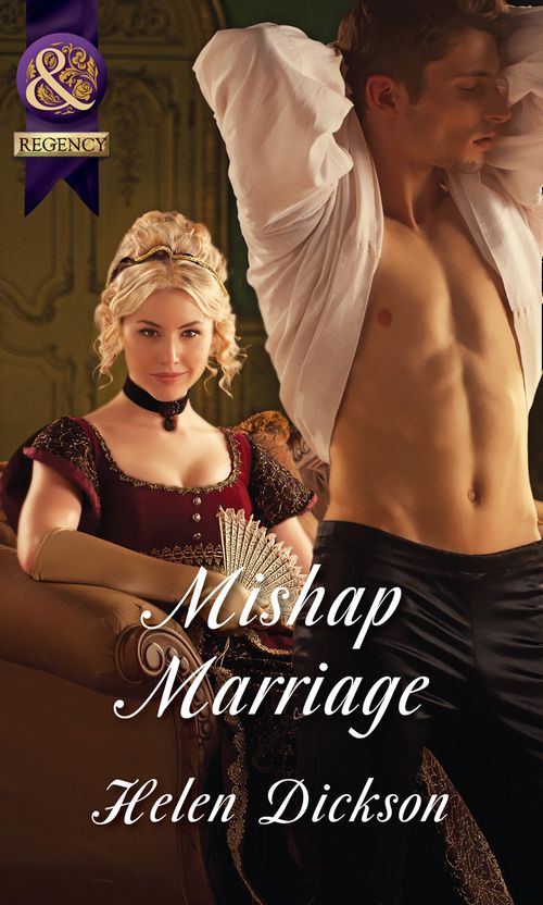 Mishap Marriage (Mills & Boon Historical): First edition (9781472043641)