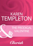 The Prodigal Valentine (Mills & Boon Cherish): First edition (9781408960431)