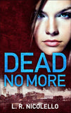 Dead No More: First edition (9781474024556)
