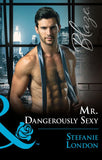 Mr. Dangerously Sexy (The Dangerous Bachelors Club, Book 4) (Mills & Boon Blaze) (9781474065955)