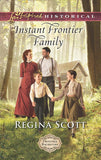 Instant Frontier Family (Frontier Bachelors, Book 4) (Mills & Boon Love Inspired Historical) (9781474047029)