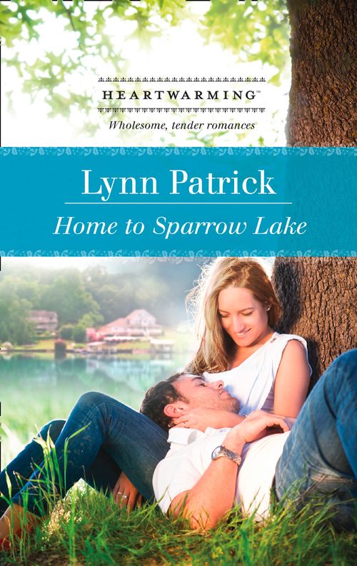 Home to Sparrow Lake (Mills & Boon Heartwarming): First edition (9781472039095)