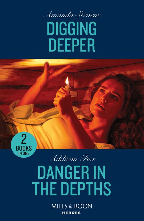Digging Deeper / Danger In The Depths: Digging Deeper / Danger in the Depths (New York Harbor Patrol) (Mills & Boon Heroes) (9780263307344)