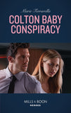Colton Baby Conspiracy (The Coltons of Mustang Valley, Book 1) (Mills & Boon Heroes) (9780008904845)