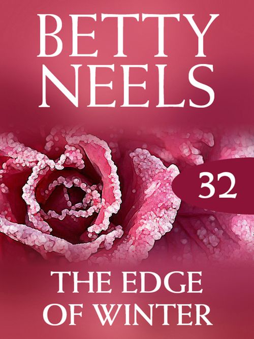 The Edge of Winter (Betty Neels Collection, Book 32): First edition (9781408982358)