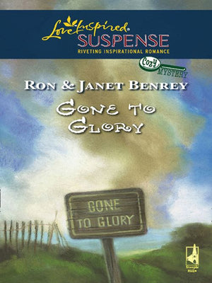 Gone To Glory (Cozy Mystery, Book 3) (Mills & Boon Love Inspired): First edition (9781408965979)